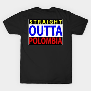 Flag color Straight Outta Polombia T-Shirt